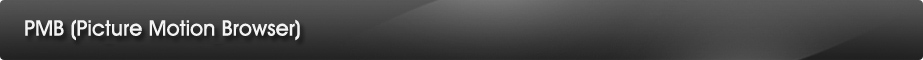 PMB (Picture Motion Browser)